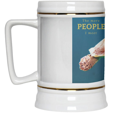 Accessories - "The More People I Meet" Turtle Beer Stein - 22 Oz