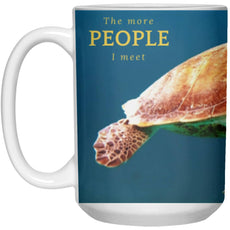 Accessories - "The More People I Meet" Turtle Mug - 15oz